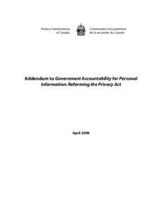 Addendum to Government Accountability for Personal Information: Reforming the Privacy Act