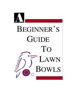 BEGINNER’S GUIDE TO LAWN BOWLS