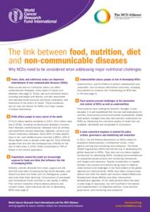 The link between food, nutrition, diet and non-communicable diseases Why NCDs need to be considered when addressing major nutritional challenges 1	Foods, diets and nutritional status are important  determinants of n