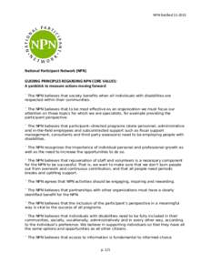 NPN Ratified[removed]National Participant Network (NPN) GUIDING PRINCIPLES REGARDING NPN CORE VALUES: A yardstick to measure actions moving forward ¨ The NPN believes that society benefits when all individuals with dis