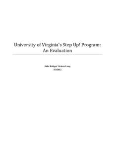 University of Virginia’s Step Up! Program: An Evaluation Julia Bridget Vickers Long