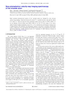 THE JOURNAL OF CHEMICAL PHYSICS 130, 244309 共2009兲  Slow photoelectron velocity-map imaging spectroscopy of the vinoxide anion Tara I. Yacovitch,1 Etienne Garand,1 and Daniel M. Neumark1,2,a兲 1