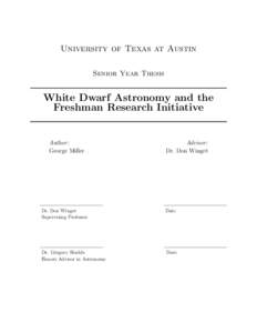 University of Texas at Austin Senior Year Thesis White Dwarf Astronomy and the Freshman Research Initiative