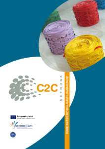 Guide on C2C beyond waste management Guide on C2C beyond waste management 1 Colophon This Guide on C2C beyond waste management provides insight in the major challenges Europe and its policies have for making the transit