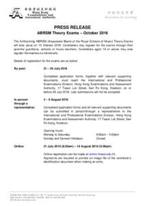 PRESS RELEASE ABRSM Theory Exams – October 2016 The forthcoming ABRSM (Associated Board of the Royal Schools of Music) Theory Exams will take place on 15 OctoberCandidates may register for the exams through thei
