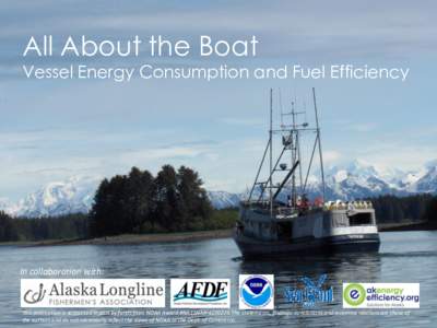 All About the Boat  Vessel Energy Consumption and Fuel Efficiency In collaboration with: