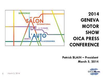 2014 GENEVA MOTOR SHOW OICA PRESS CONFERENCE