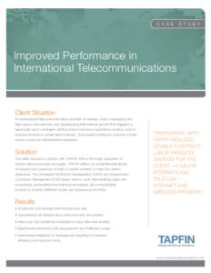 cas e  st u d y Improved Performance in International Telecommunications