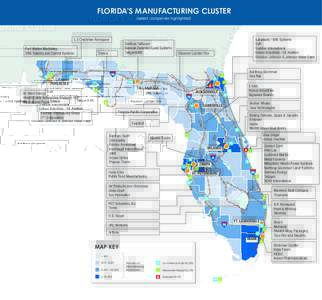 FLORIDA’S MANUFACTURING CLUSTER (select companies highlighted) L-3 Crestview Aerospace Fort Walton Machining DRS Training and Control Systems