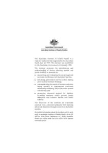 The Australian Institute of Family Studies is a statutory authority that originated in the Australian Family Law Act[removed]The Institute was established by the Australian Government in February[removed]The Institute promot