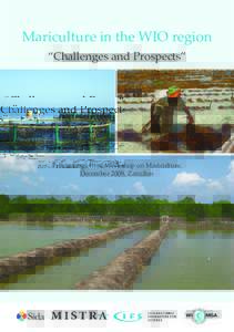 Mariculture in the WIO region “Challenges and Prospects” Proceedings from Workshop on Mariculture, December 2009, Zanzibar