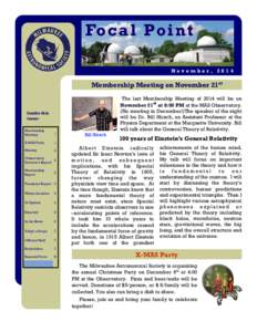 Focal Point November, 2014 Membership Meeting on November 21st The last Membership Meeting of 2014 will be on November 21st at 8:00 PM at the MAS Observatory.