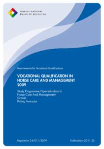 Requirements for Vocational Qualifications  VOCATIONAL QUALIFICATION IN HORSE CARE AND MANAGEMENT 2009 Study Programme/Specialisation in