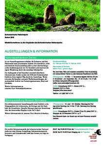 Schweizerischer Nationalpark Saison 2015 Gästeinformationen zu den Angeboten des Schweizerischen Nationalparks AUSSTELLUNGEN & INFORMATION Nationalparkzentrum Zernez