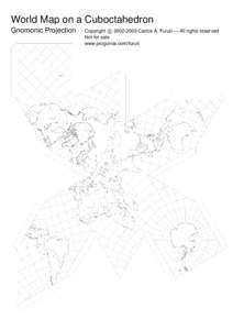 World Map on a Cuboctahedron Gnomonic Projection cCarlos A. Furuti — All rights reserved Copyright 
 Not for sale