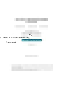 The Catena Password-Scrambling Framework Christian Forler∗ Stefan Lucks†