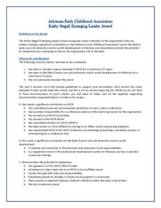 Arkansas Early Childhood Association Kathy Stegall Emerging Leader Award Definition of the Award The Kathy Stegall Emerging Leader Award recognizes newer members of the organization who are already making a significant c