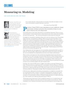 Columns Measuring vs. Modeling D a n Geer a n d M i ch a e l R o y t m a n Dan Geer is the CISO for In-QTel and a security researcher with a quantitative bent. He has