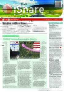 36 live sites 56 systems integrated  ISSUE TWELVE – SUMMER 2011 Welcome to iShare News There’s lots to talk about in