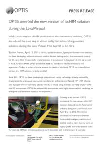 OPTIS unveiled the new version of its HIM solution during the Laval Virtual With a new version of HIM dedicated to the automotive industry, OPTIS introduced the next step in virtual reality for industrial ergonomics solu