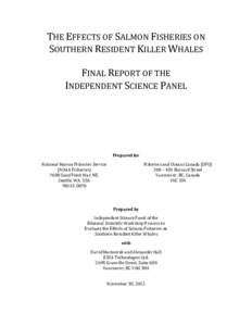 THE EFFECTS OF SALMON FISHERIES ON SOUTHERN RESIDENT KILLER WHALES FINAL REPORT OF THE INDEPENDENT SCIENCE PANEL  Prepared for