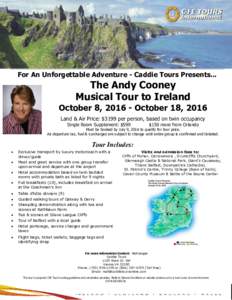For An Unforgettable Adventure - Caddie Tours Presents...  The Andy Cooney Musical Tour to Ireland  October 8, October 18, 2016