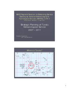 Microsoft PowerPoint - WMO Regional Seminar - Tuvalu Met Strategic Planning.ppt