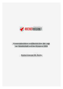 Konzernabschluss und Bericht über die Lage der Gesellschaft und des Konzerns 2016 Rocket Internet SE, Berlin  Inhaltsverzeichnis