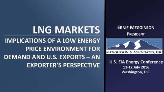 LNG markets: Implications of a low energy price environment for demand and U.S. exports – An exporter’s perspective