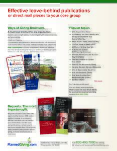 Effective leave-behind publications or direct mail pieces to your core group Ways-of-Giving Brochures Popular topics
