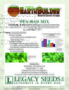 PEA-RAD MIX  EarthBuilder™ Pea-Rad Mix is a combination of Austrian Winter Peas and PileDriver™ cover crop radishes. This mix both produces and scavenges nitrogen.