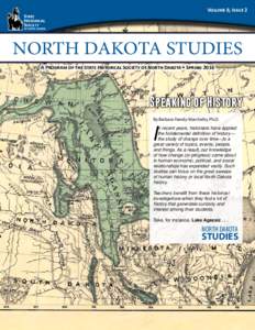 Volume 8, Issue 2  NORTH DAKOTA STUDIES A Program of the State Historical Society of North Dakota • SpringSpeaking of History