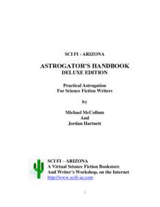 SCI FI - ARIZONA  ASTROGATOR’S HANDBOOK DELUXE EDITION Practical Astrogation For Science Fiction Writers