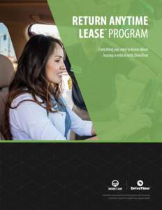 RETURN ANYTIME LEASE PROGRAM TM Everything you need to know about leasing a vehicle with DriveTime