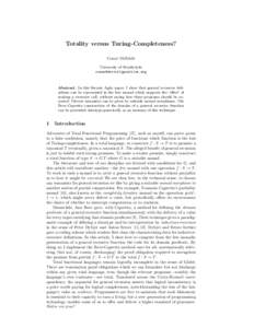 Totality versus Turing-Completeness? Conor McBride University of Strathclyde   Abstract. In this literate Agda paper, I show that general recursive definitions can be represented in the free mon