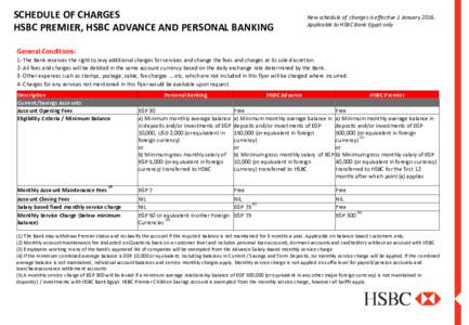 SCHEDULE OF CHARGES HSBC PREMIER, HSBC ADVANCE AND PERSONAL BANKING New schedule of charges is effective 1 JanuaryApplicable to HSBC Bank Egypt only