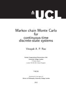 Markov chain Monte Carlo for continuous-time discrete-state systems Vinayak A. P. Rao Gatsby Computational Neuroscience Unit