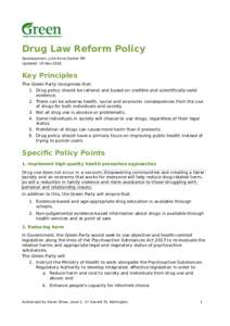 Drug Law Reform Policy Spokesperson: Julie Anne Genter MP Updated: 16-Nov-2016 Key Principles The Green Party recognises that:
