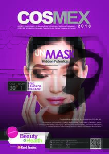 ASEAN’s Only Exhibition on Manufacturing Technologies, Machinery, Packaging & ODM/OEM Services for Cosmetics, Personal Care & Dietary Supplement ProductsUNMASK