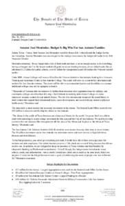 FOR IMMEDIATE RELEASE: May 29, 2015 Contact: Dwight ClarkSenator José Menéndez: Budget Is Big Win For San Antonio Families Austin, Texas - Today, State Senator José Menéndez voted for House Bill 1 which