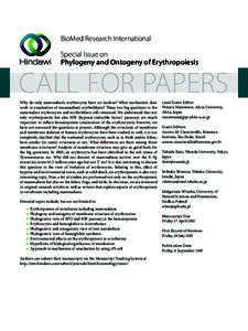 BioMed Research International Special Issue on Phylogeny and Ontogeny of Erythropoiesis CALL FOR PAPERS Why do only mammalian’s erythrocytes have no nucleus? What mechanism does