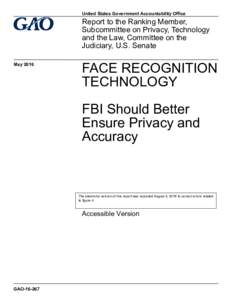 United States Government Accountability Office  Report to the Ranking Member,  Subcommittee on Privacy, Technology  and the Law, Committee on the  Judiciary, U.S. Senate 