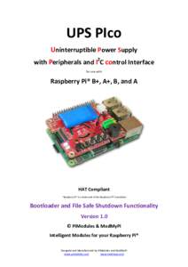 UPS PIco Uninterruptible Power Supply with Peripherals and I2C control Interface for use with  Raspberry Pi® B+, A+, B, and A