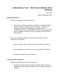 Understanding “Tone” – Mark Twain’s Attitudes About Childhood 60 minutes English- Middle/High School  DESIRED RESULTS