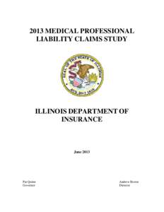 2013 MEDICAL PROFESSIONAL LIABILITY CLAIMS STUDY ILLINOIS DEPARTMENT OF INSURANCE