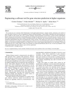 Information and Software Technology–978 www.elsevier.com/locate/infsof Engineering a software tool for gene structure prediction in higher organisms Gordon Gremme a, Volker Brendel b,c, Michael E. Sparks 