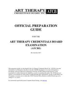 OFFICIAL PREPARATION GUIDE FOR THE ART THERAPY CREDENTIALS BOARD EXAMINATION