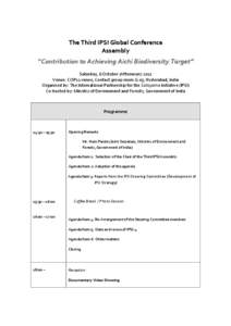 The Third IPSI Global Conference Assembly “Contribution to Achieving Aichi Biodiversity Target” Saturday, 6 October (AfternoonVenue: COP11 venue, Contact group room G.05, Hyderabad, India