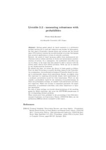 Livrablemeasuring robustness with probabilities Pierre-Alain Reynier1 Aix-Marseille Universit´e, LIF, France  Abstract. Solving games played on timed automata is a well-known