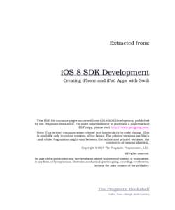 Extracted from:  iOS 8 SDK Development Creating iPhone and iPad Apps with Swift  This PDF file contains pages extracted from iOS 8 SDK Development, published